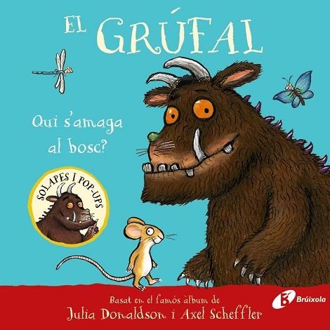 EL GRÚFAL QUI S'AMAGA AL BOSC ? | 9788413494043 | DONALDSON, JULIA/SCHEFFLER, AXEL
