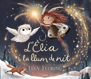 L'ÈLIA I LA LLUM DE NIT | 9788447953240 | FLEMING, LUCY | Llibreria infantil i juvenil