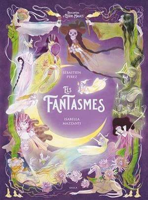 ELS FANTASMES | 9788447953257 | PEREZ, SEBASTIEN/MAZZANTI, ISABELLA | Llibreria infantil i juvenil