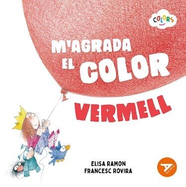 M'AGRADA EL COLOR VERMELL | 9788447953592 | RAMON BOFARULL, ELISA | Llibreria infantil i juvenil