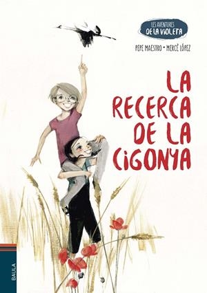 LA RECERCA DE LA CIGONYA | 9788447953745 | MAESTRO SARRIÓN, PEPE/LÓPEZ ASCANIO, MERCÈ | Llibreria infantil i juvenil
