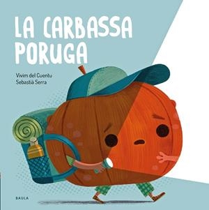 LA CARBASSA PORUGA | 9788447951024 | VIVIM DEL CUENTU | Llibreria infantil i juvenil