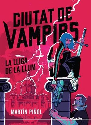 CIUTAT DE VAMPIRS 2 LA LLIGA DE LA LLUM | 9788419478795 | PIÑOL, MARTÍN | Llibreria infantil i juvenil