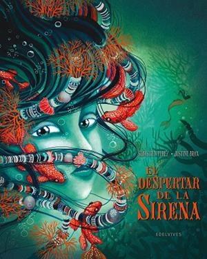 EL DESPERTAR DE LA SIRENA | 9788414061503 | PEREZ, SEBASTIEN/BRAX, JUSTINE | Llibreria infantil i juvenil