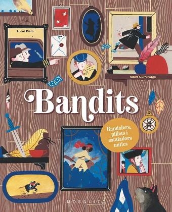 BANDITS | 9788419095916 | RIERA, LUCAS/GURRUTXAGA, MAITE | Llibreria infantil i juvenil