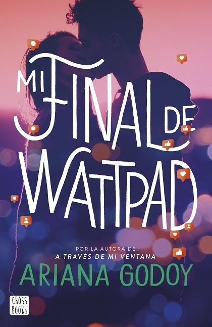 MI FINAL DE WATTPAD | 9788408277101 | GODOY, ARIANA | Llibreria infantil i juvenil
