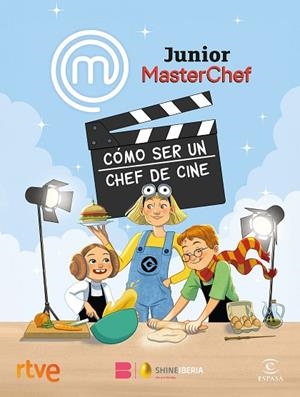 MASTERCHEF JUNIOR CÓMO SER UN CHEF DE CINE | 9788467074499 | SHINE/RTVE | Llibreria infantil i juvenil
