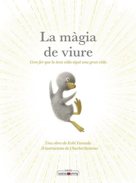 LA MÀGIA DE VIURE | 9788410260276 | YAMADA , KOBI/SANTOSO, CHARLES | Llibreria infantil i juvenil