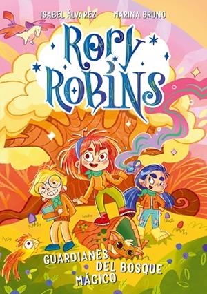 RORY ROBBINS 1 GUARDIANES DEL BOSQUE MÁGICO | 9788410346093 | ÁLVAREZ, ISABEL/BRUNO, MARINA | Llibreria infantil i juvenil