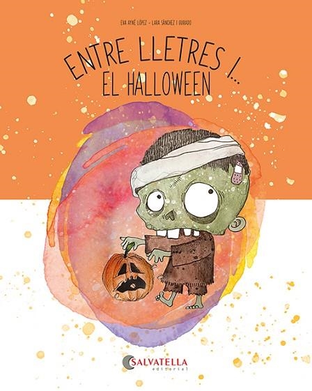 ENTRE LLETRES I... EL HALLOWEEN | 9788419565853 | AYNÉ LÓPEZ, EVA/SÀNCHEZ I GUIRADO, LARA