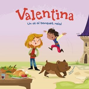 VALENTINA UN OS AL BANQUET REIAL | 9788413614700 | CAMPELLO, GIUDITTA/LUTRI, GIULIA | Llibreria infantil i juvenil