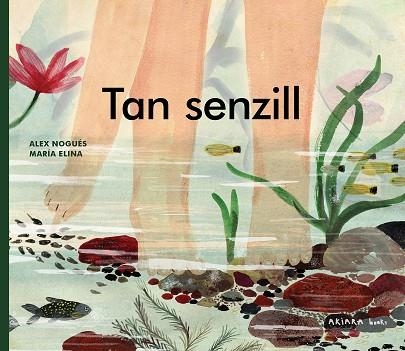 TAN SENZILL | 9788418972553 | NOGUÉS, ALEX/ELINA, MARÍA | Llibreria infantil i juvenil