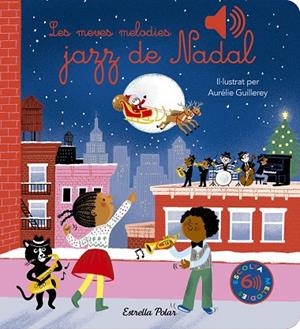 LES MEVES MELODIES JAZZ DE NADAL | 9788413898308 | GUILLEREY, AURÉLIE | Llibreria infantil i juvenil