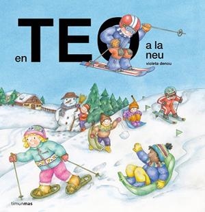 EN TEO A LA NEU | 9788413899503 | DENOU, VIOLETA | Llibreria infantil i juvenil