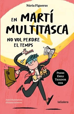 EN MARTÍ MULTITASCA NO VOL PERDRE EL TEMPS | 9788424675394 | FIGUERAS ADELL, NÚRIA | Llibreria infantil i juvenil