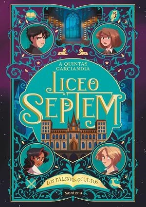 LICEO SEPTEM 1  LOS TALENTOS OCULTOS | 9788419746665 | QUINTAS GARCIANDIA, A. | Llibreria infantil i juvenil