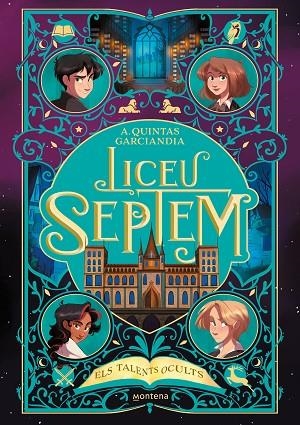 LICEU SEPTEM 1  ELS TALENTS OCULTS | 9788410050556 | QUINTAS GARCIANDIA, A. | Llibreria infantil i juvenil