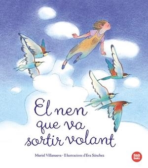 EL NEN QUE VA SORTIR VOLANT | 9788418288920 | VILLANUEVA PERARNAU, MURIEL | Llibreria infantil i juvenil