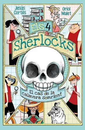 ELS 4 SHERLOCKS 6 EL CAS DE LA CALAVERA SOMRIENT | 9788413587226 | CORTES, JESUS