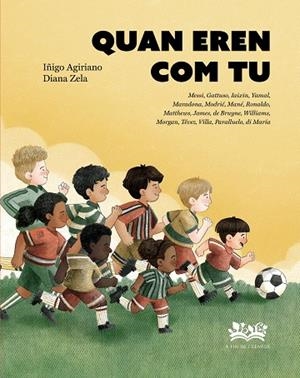 QUAN EREN COM TU | 9788419684301 | AGIRIANO BENÉITEZ, IÑIGO | Llibreria infantil i juvenil
