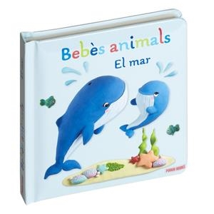 BEBÈS ANIMALS EL MAR | 9788410514188 | BÉLINEAU, NATHALIE | Llibreria infantil i juvenil