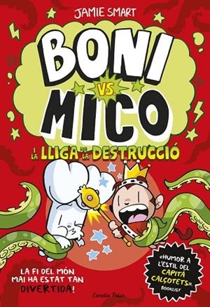 BONI VS MICO 3 BONI VS MICO I LA LLIGA DE LA DESTRUCCIÓ | 9788413899404 | SMART, JAMIE | Llibreria infantil i juvenil