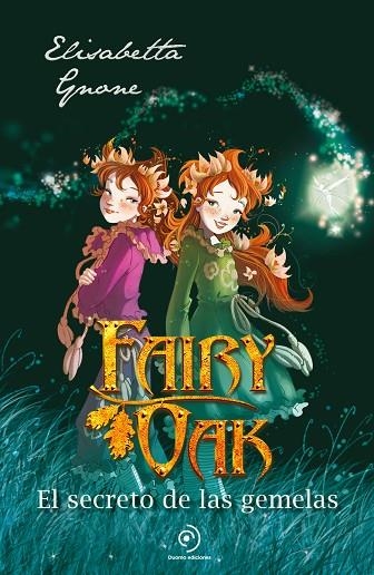 FAIRY OAK 1 EL SECRETO DE LAS GEMELAS | 9788410346192 | GNONE, ELISABETTA/GARCÍA, MIGUEL