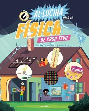 AL·LUCINA AMB LA FÍSICA DE CASA TEVA | 9788410302181 | THE AMAZING THEATRE OF PHYSICS | Llibreria infantil i juvenil