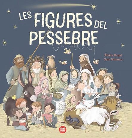 LES FIGURES DEL PESSEBRE | 9788418288968 | RAGEL, ÀFRICA | Llibreria infantil i juvenil
