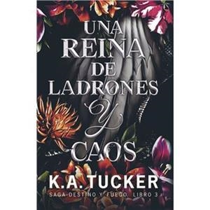 UNA REINA DE LADRONES Y CAOS | 9788419621429 | TUCKER, K.A. | Llibreria infantil i juvenil