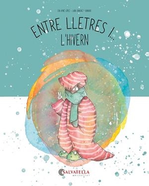 ENTRE LLETRES I L'HIVERN | 9788419565860 | AYNÉ LÓPEZ, EVA | Llibreria infantil i juvenil