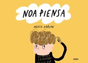 NOA PIENSA | 9788417165925 | KRÓLAK, AGATA | Llibreria infantil i juvenil