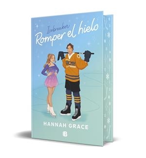 ROMPER EL HIELO ( EDICIÓN ESPECIAL ) ( MAPLE HILLS 1 ) | 9788466679299 | GRACE, HANNAH | Llibreria infantil i juvenil