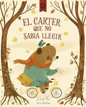 EL CARTER QUE NO SABIA LLEGIR | 9791387501044 | PEIX CRUZ, SUSANA/SÁNCHEZ, SARA | Llibreria infantil i juvenil
