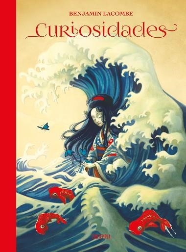 CURIOSIDADES BENJAMIN LACOMBE ARTBOOK | 9788414061695 | LACOMBE, BENJAMIN | Llibreria infantil i juvenil