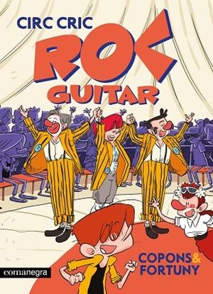 ROC GUITAR 2 CIRC CRIC | 9788410161283 | COPONS, JAUME/FORTUNY, LILIANA | Llibreria infantil i juvenil