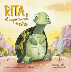 RITA Y EL CAPARAZÓN DE ORO | 9788408294160 | NAVARRO, TOMÁS/PABLOS, NURIA | Llibreria infantil i juvenil