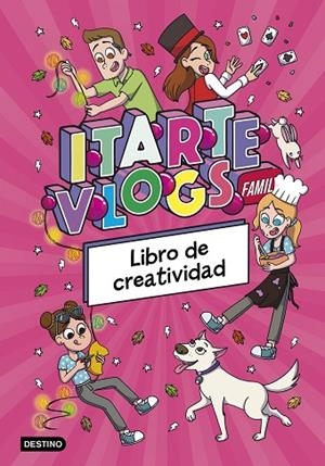 ITARTE VLOGS FAMILY LIBRO DE CREATIVIDAD | 9788408295457 | ITARTE