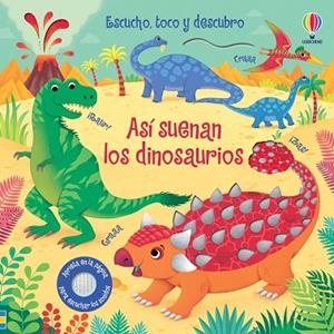 ASÍ SUENAN LOS DINOSAURIOS | 9781474988377 | TAPLIN, SAM | Llibreria infantil i juvenil