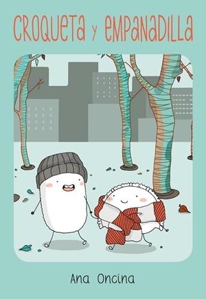 CROQUETA Y EMPANADILLA ( 18A EDICIÓN ) | 9788418809118 | ONCINA, ANA | Llibreria infantil i juvenil