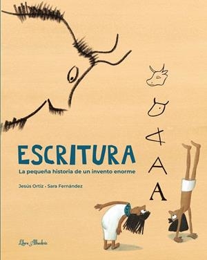 ESCRITURA LA PEQUEÑA HISTORIA DE UN INVENTO ENORME | 9788412650723 | ORTIZ PÉREZ DEL MOLINO, JESÚS/FERNÁNDEZ SAINZ, SARA | Llibreria infantil i juvenil