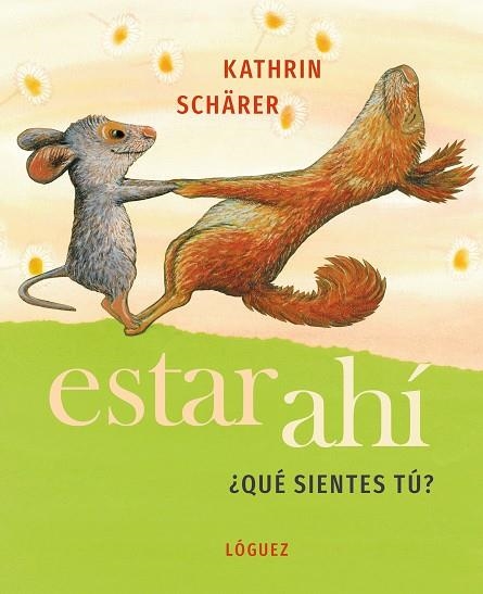 ESTAR AHÍ | 9788412311648 | SHÄRER, KATRIN | Llibreria infantil i juvenil