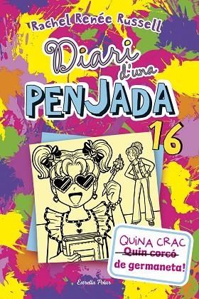 DIARI D'UNA PENJADA 16. QUINA CRAC DE GERMANETA! | 9788413899534 | RUSSELL, RACHEL RENÉE | Llibreria infantil i juvenil