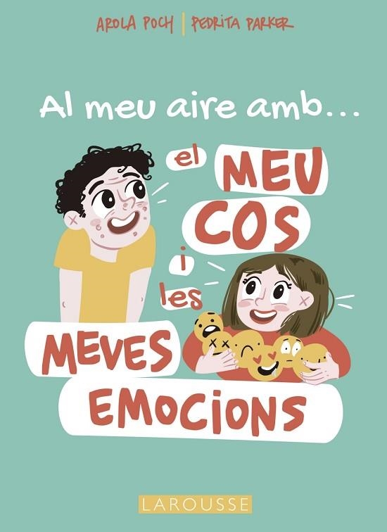 AL MEU AIRE AMB EL MEU COS I LES MEVES EMOCIONS | 9788419250698 | PARKER, PEDRITA/POCH, AROLA | Llibreria infantil i juvenil