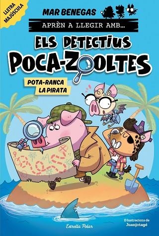 APRÈN A LLEGIR AMB ELS DETECTIUS POCA-ZOOLTES 5 POTA-RANCA LA PIRATA | 9788418444951 | BENEGAS, MAR | Llibreria infantil i juvenil
