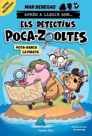 APRÈN A LLEGIR AMB ELS DETECTIUS POCA-ZOOLTES 5 POTA-RANCA LA PIRATA | 9788418444951 | BENEGAS, MAR | Llibreria infantil i juvenil