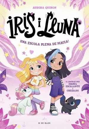 IRIS I LLUNA 1 UNA ESCOLA PLENA DE MÀGIA ! | 9788410269262 | QUIRÓN, AURORA | Llibreria infantil i juvenil