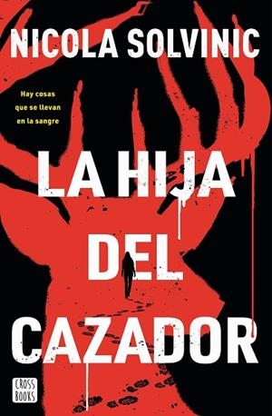 LA HIJA DEL CAZADOR | 9788408297826 | SOLVINIC, NICOLA | Llibreria infantil i juvenil
