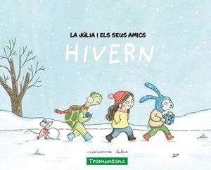 LA JÚLIA I ELS SEUS AMICS - HIVERN | 9788419829511 | DUBUC, MARIANNE | Llibreria infantil i juvenil