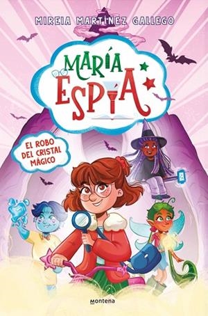 MARÍA ESPÍA 1 EL ROBO DEL CRISTAL MÁGICO | 9788410395787 | MARTÍNEZ GALLEGO, MIREIA